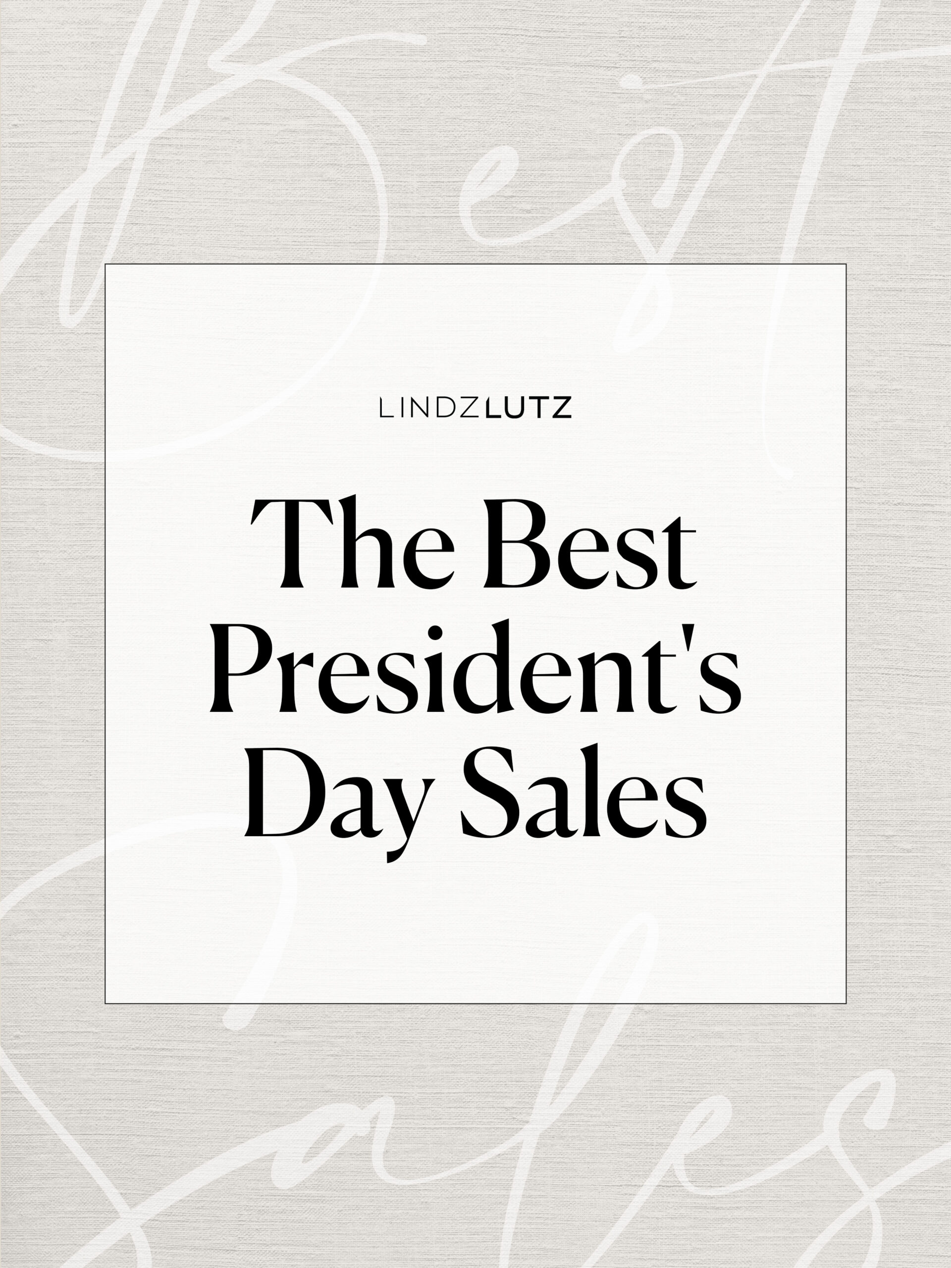 The Best President's Day Sales Lindsey Lutz